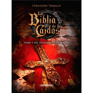 LA BIBLIA DE LOS CAIDOS 2 - TOMO 1 DEL TESTAMENTO DE LA SOMBRA