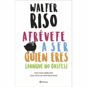 ATREVETE A SER QUIEN ERES - AUNQUE NO GUSTES