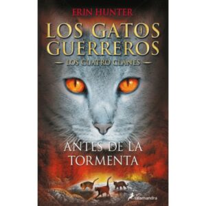 Los gatos guerreros - cuatro clanes 4 - antes de la tormerta