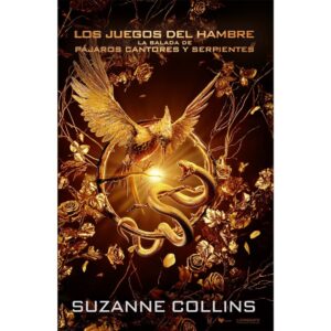 Los juegos del hambre 4. Balada de pájaros cantores y serpientes