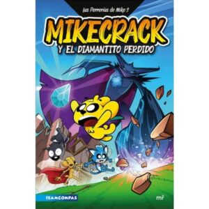 LAS PERRERIAS DE MIKE 2. MIKECRACK Y EL DIAMANTINO