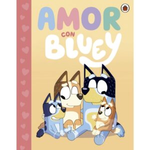 Bluey. Amor de Bluey