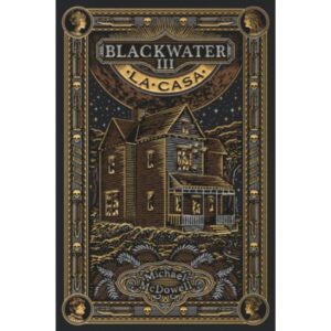 Blackwater 3. La casa