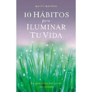 10 HABITOS PARA ILUMINAR TU VIDA