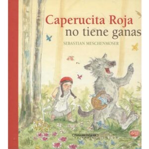 Caperucita roja no tiene ganas