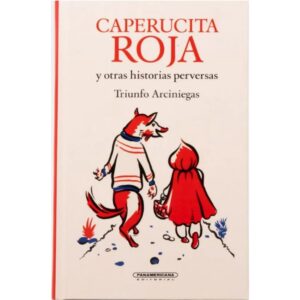 Caperucita roja y otras historias perversas