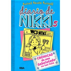 DIARIO DE NIKKI 5 - CRONICAS DE UNA SABELOTODO NO TAN LISTA