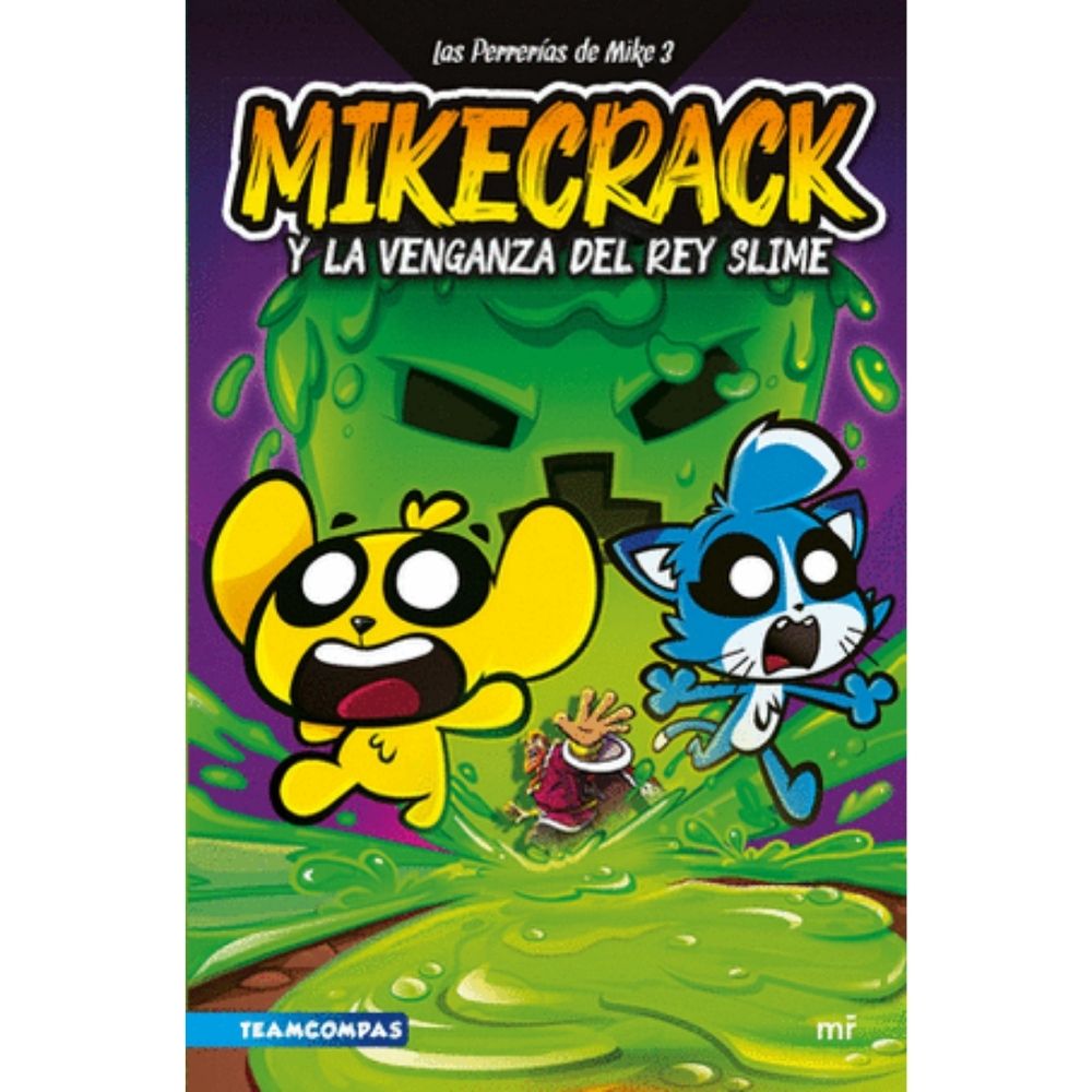 Las perrerias de Mike 3. Mikecrack y la venganza del rey Slime
