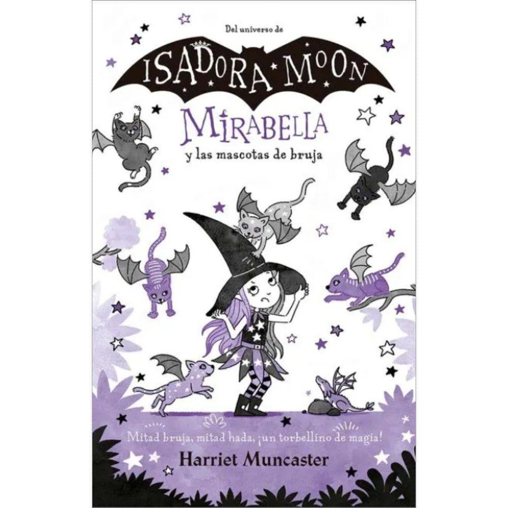 Isadora Moon. Mirabella y las mascotas de la bruja