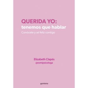 Querida yo: tenemos que hablar