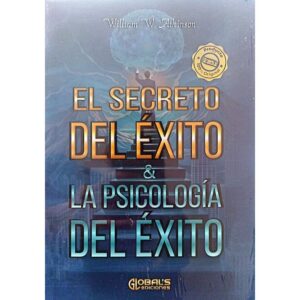 El secreto del éxito y la psicologia del éxito