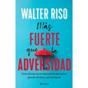 Más fuerte que la adversidad