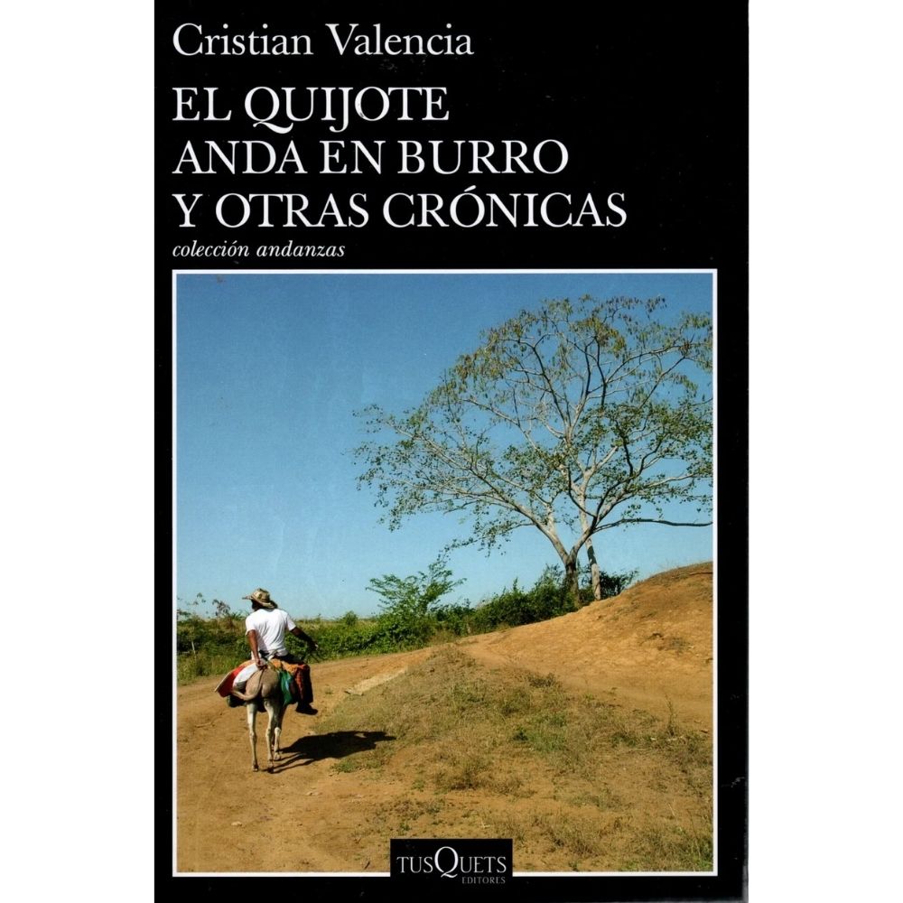 El Quijote anda en burro y otras crónicas