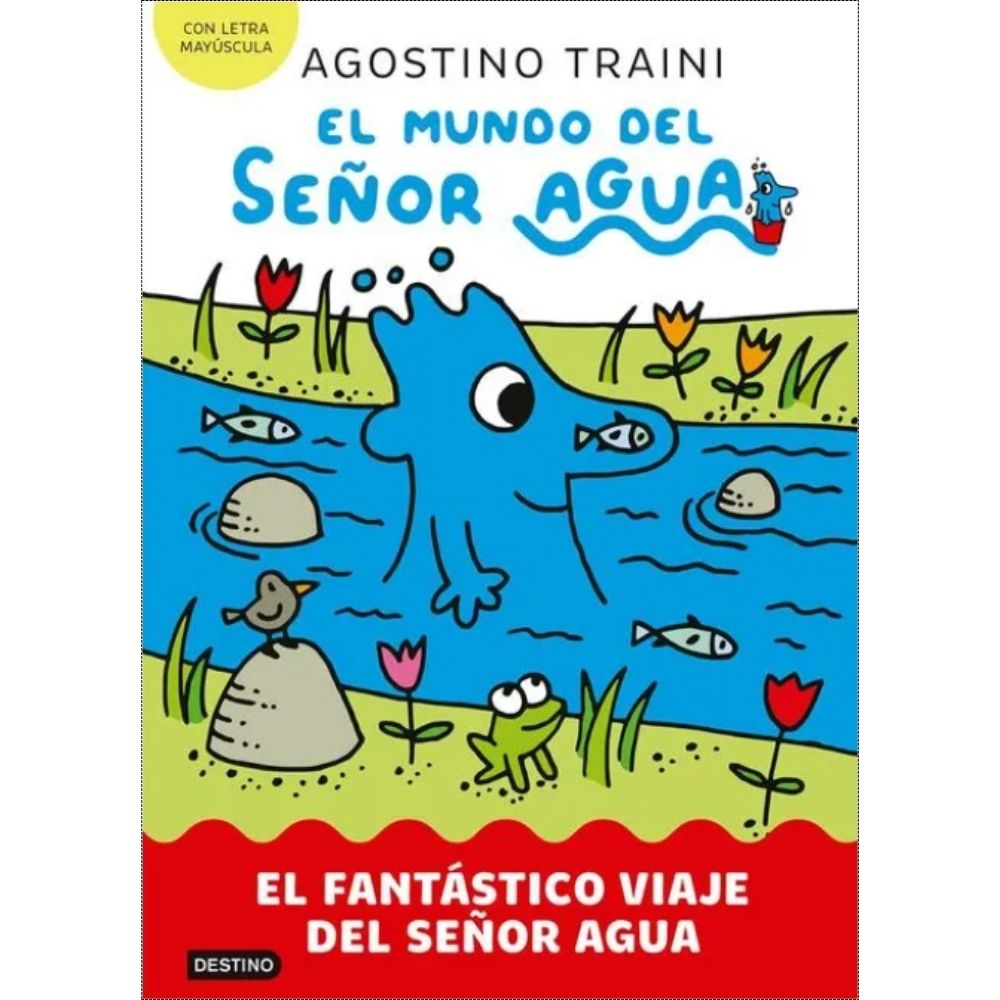 El mundo del señor agua. El fantástico viaje del señor agua.