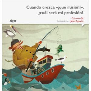 Cuando crezca. Que ilusión. Cuál será mi profesión