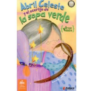 Abril celeste y el acertijo de la sopa verde
