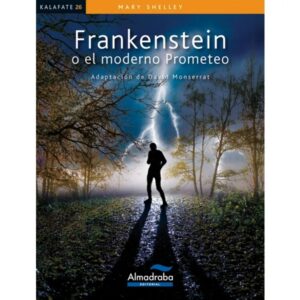 Frankenstein o el moderno Prometeo - Adaptación de David Monserrat
